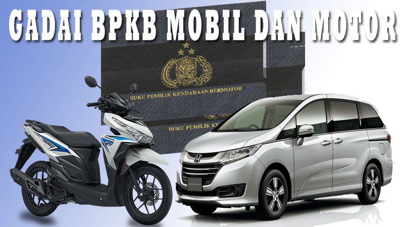 Gadai BPKB Motor di JAKARTA UTARA | Pinjaman Jaminan BPKB Mobil dan Motor – Gadai  BPKB di JAKARTA | PINJAMAN JAMINAN BPKB MOBIL DAN MOTOR